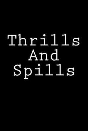 Thrills and Spills de Wild Pages Press