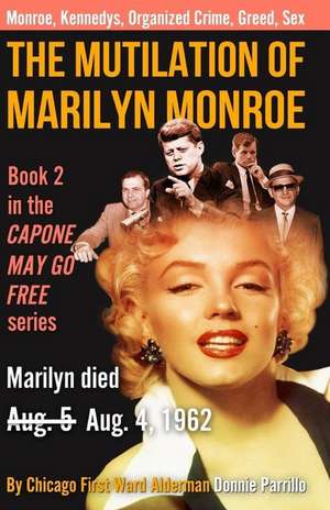 The Mutilation of Marilyn Monroe de Parrillo, Donnie