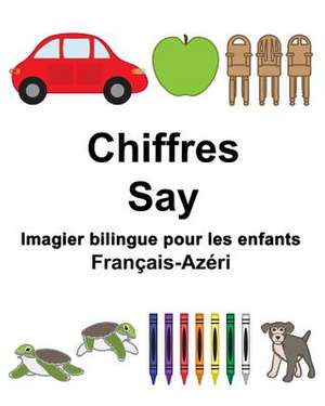 Francais-Azeri Chiffres/Say Imagier Bilingue Pour Les Enfants de Richard Carlson Jr