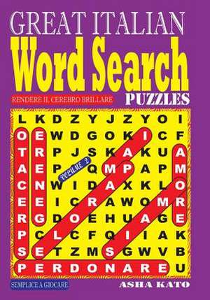 Great Italian Word Search Puzzles. Vol. 2 de Kato, Asha