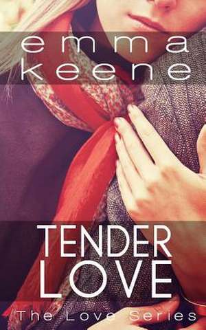 Tender Love de Emma Keene