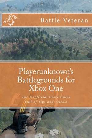 Playerunknown's Battlegrounds for Xbox One de Veteran, Battle