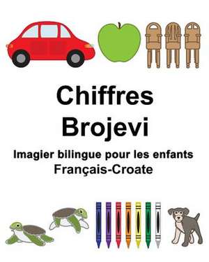 Francais-Croate Chiffres/Brojevi Imagier Bilingue Pour Les Enfants de Richard Carlson Jr