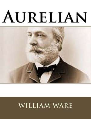 Aurelian de William Ware