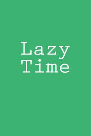 Lazy Time de Wild Pages Press