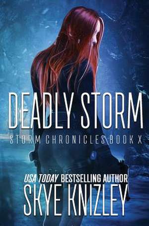 Deadly Storm de Skye Knizley