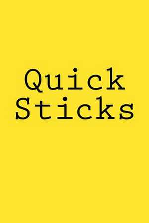 Quick Sticks de Wild Pages Press