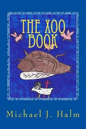 The Xoo Book de Michael Joseph Halm