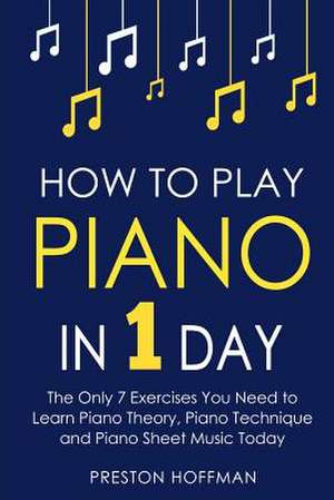 How to Play Piano de Preston Hoffman