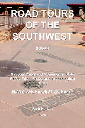 Road Tours of the Southwest, Book 4 de Holtzin, Rich