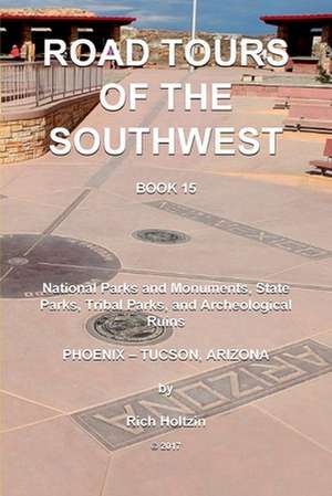 Road Tours of the Southwest, Book 15 de Holtzin, Rich