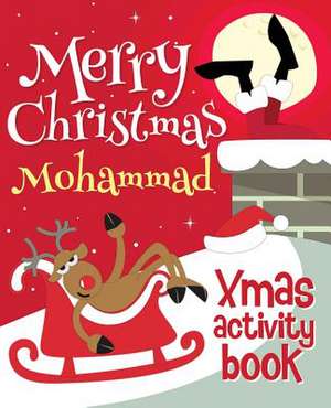 Merry Christmas Mohammad - Xmas Activity Book de Xmasst