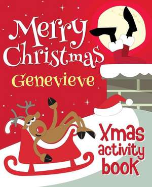 Merry Christmas Genevieve - Xmas Activity Book de Xmasst