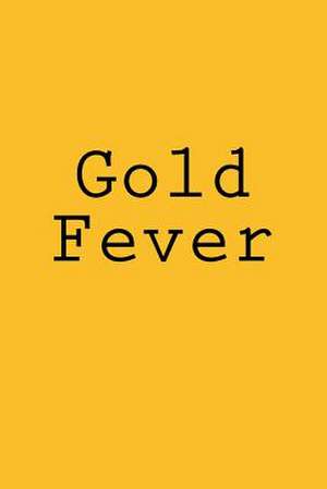 Gold Fever de Wild Pages Press