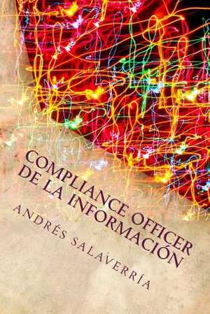 Compliance Officer de la Informacion de Salaverria Galvan, Andres