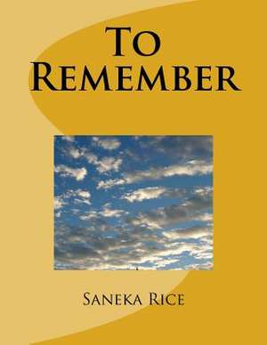 To Remember de Rice, Saneka Levett