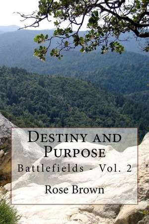 Destiny and Purpose de Brown, Dr Rose