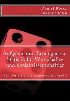 Aufgaben Und Loesungen Zur Statistik Fuer Wirtschafts- Und Sozialwissenschaften de Daniel Roesch