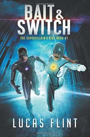 Bait & Switch de Lucas Flint