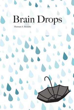 Brain Drops de Beaudry, Mr H. a.