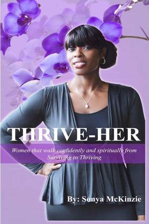 Thriveher de McKinzie, Sonya A.