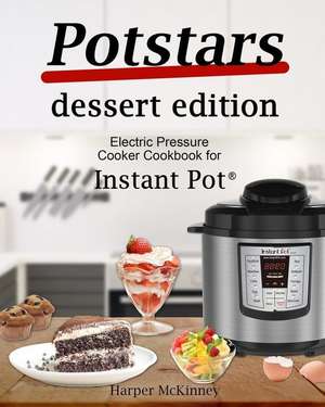 Potstars Dessert Edition de McKinney, Harper