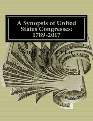 A Synopsis of United States Congresses de Bob Navarro