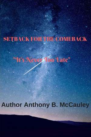 Setback for the Comeback 2edition de Anthony B. McCauley