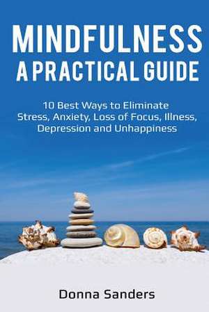 Mindfulness a Practical Guide de Donna Sanders