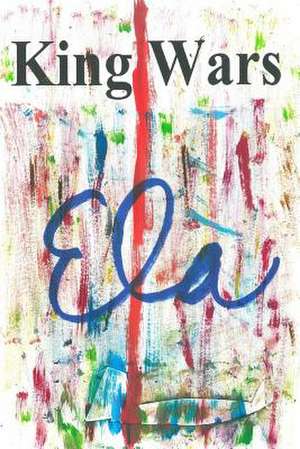 King Wars de Ela