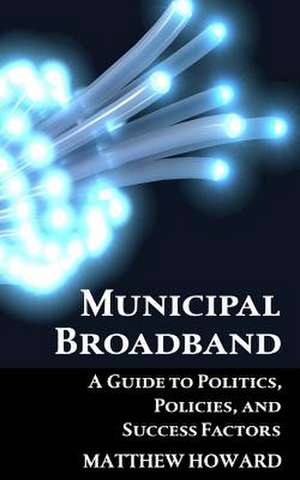 Municipal Broadband de Matthew Howard