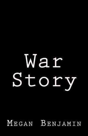 War Story de Benjamin, Megan