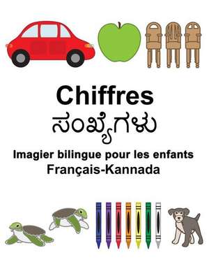 Francais-Kannada Chiffres Imagier Bilingue Pour Les Enfants de Richard Carlson Jr