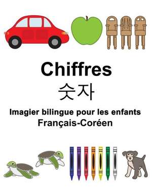 Francais-Coreen Chiffres Imagier Bilingue Pour Les Enfants de Richard Carlson Jr