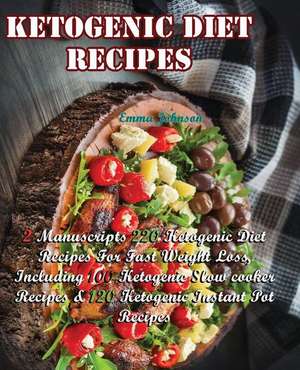 Ketogenic Diet Recipes de Emma Johnson