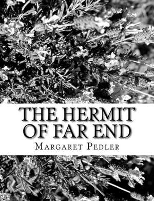 The Hermit of Far End de Margaret Pedler