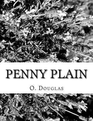 Penny Plain de O. Douglas