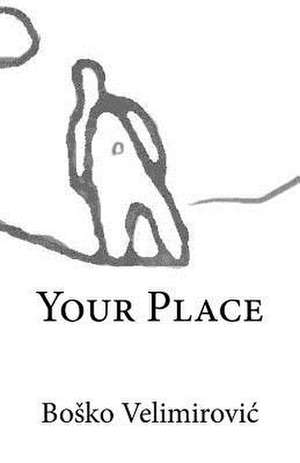 Your Place de Bosko Velimirovic