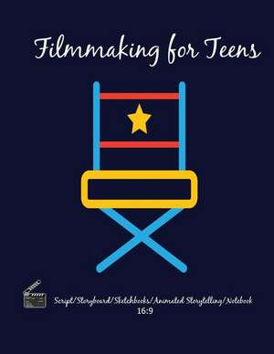 Filmmaking for Teens de Movie Film, My Way