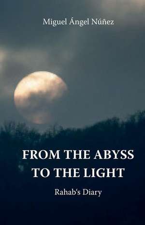 From de Abyss to the Light de Nunez, Miguel Angel