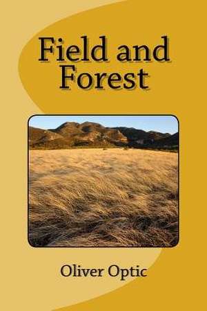 Field and Forest de Oliver Optic