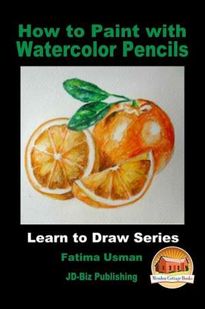 How to Paint with Watercolor Pencils de Fatima Usman