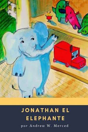 Jonathan El Elephante de Andrew W. Merced