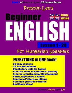 Preston Lee's Beginner English Lesson 1 - 20 for Hungarian Speakers (British) de Kevin Lee