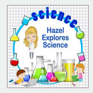 Hazel Explores Science de Jameson, C. a.