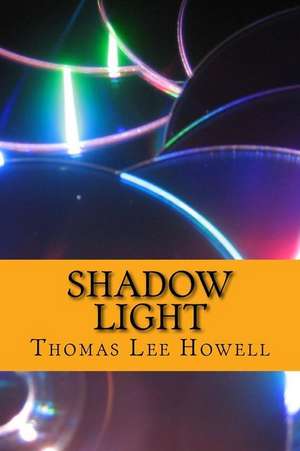 Shadow Light de Thomas Lee Howell