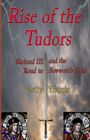 Rise of the Tudors de Betty Younis