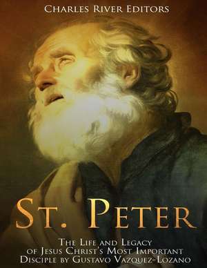 St. Peter de Charles River Editors