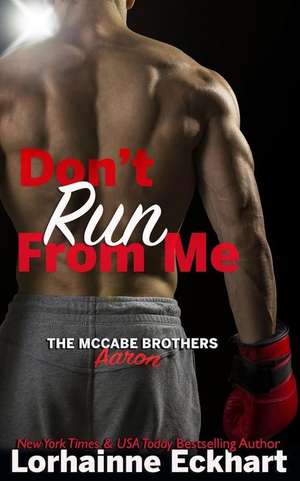 Don't Run from Me de Lorhainne Eckhart