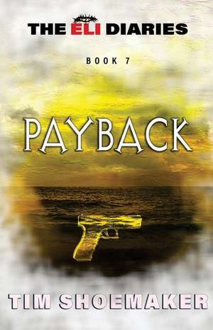 Payback de Tim Shoemaker